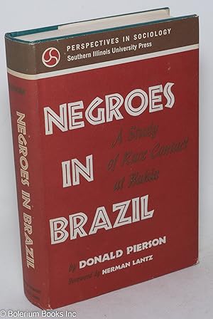 Immagine del venditore per Negroes in Brazil; a study of race contact at Bahia, foreword by Herman R. Lantz venduto da Bolerium Books Inc.