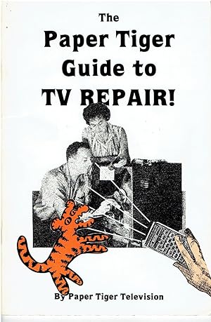 Immagine del venditore per The Paper Tiger Guide to TV Repair venduto da Manian Enterprises