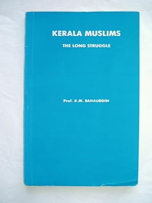 Kerala Muslims : The Long Struggle