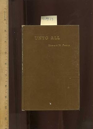 Unto All [ SIGNED BY THE AUTHOR, Religious Anecdotes , Poetry , Prose , Verse ]]