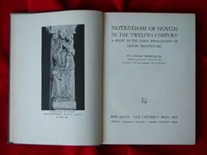 Notre-Dame of Noyon in the Twelfth Century. A Study in the Early Development of Gothic Architecture.