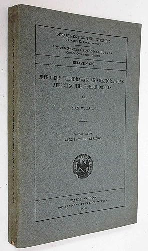 PETROLEUM WITHDRAWALS AND RESTORATIONS AFFECTING THE PUBLIC DOMAIN Bulletin 623