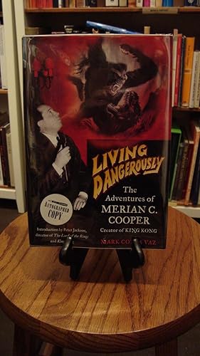 LIVING DANGEROUSLY: THE ADVENTURES OF MERIAN C. COOPER, CREATOR OF KING KONG