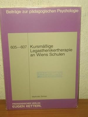 Kursmässige Legasthenikertherapie an Wiens Schulen : Forschungsbericht. Beiträge zur pädagogische...