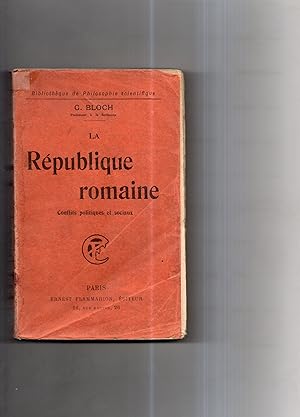 LA REPUBLIQUE ROMAINE . Conflits politiques et sociaux .