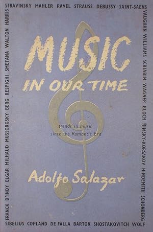 Seller image for Music in our Time, Trends in music since the Romantic Era for sale by Austin Sherlaw-Johnson, Secondhand Music
