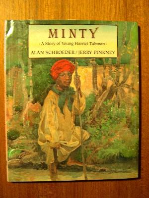 Seller image for MINTY: A STORY OF YOUNG HARRIET TUBMAN for sale by Robert Gavora, Fine & Rare Books, ABAA