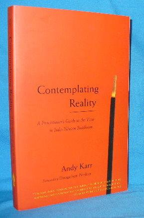 Contemplating Reality: A Practitioner's Guide to the View in Indo-Tibetan Buddhism