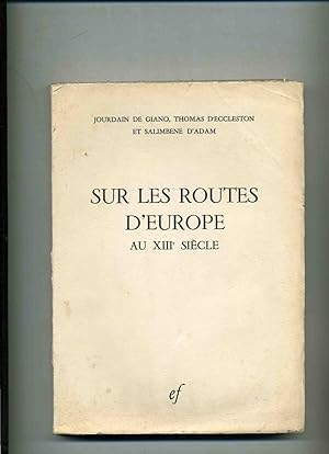 Image du vendeur pour SUR LES ROUTES D ' EUROPE AU XIII SIECLE Chroniques traduites et commentes par Marie- Thrse Laureilhe mis en vente par Librairie CLERC