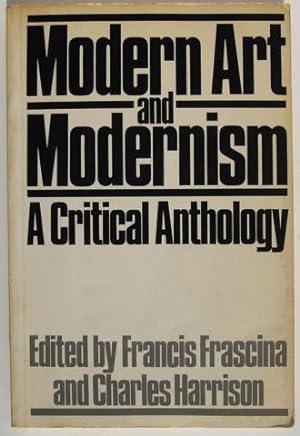 Seller image for Modern Art and Modernism. A Critical Anthology for sale by Hall of Books