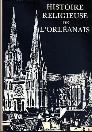 Image du vendeur pour Histoire religieuse de l'Orlanais mis en vente par Eratoclio
