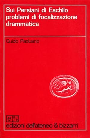 Immagine del venditore per Sui Persiani di Eschilo, problemi di focalizzazione drammatica. venduto da FIRENZELIBRI SRL