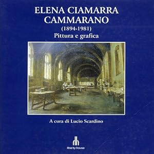 Seller image for Elena Ciamarra Cammarano (1894-1981). Pittura e grafica. for sale by FIRENZELIBRI SRL