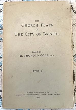 The Church Plate Of The City Of Bristol: part 1