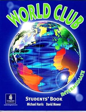 Seller image for World Club. Students' Book. Intermediate. Sixth Impression. for sale by SEVERNBOOKS