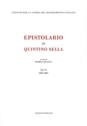 Bild des Verkufers fr Epistolario di Quintino Sella. vol.VI: 1879-1881. zum Verkauf von FIRENZELIBRI SRL