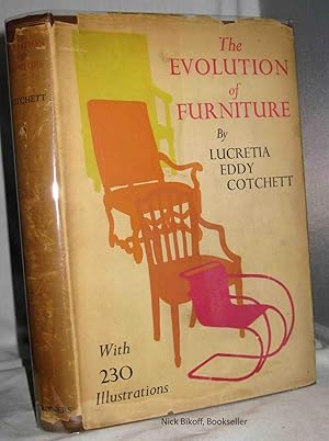 Image du vendeur pour THE EVOLUTION OF FURNITURE (1939 INSCRIBED COPY) mis en vente par Nick Bikoff, IOBA