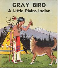 Seller image for GRAY BIRD (A LITTLE PLAINS INDIAN) for sale by Elaine Woodford, Bookseller
