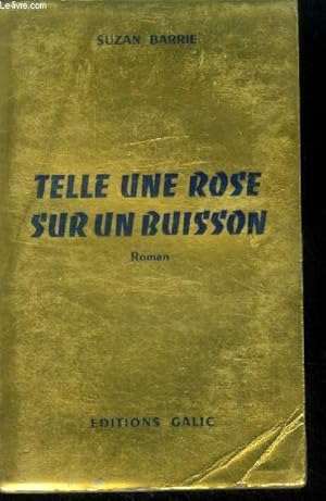 Seller image for Telle une rose sur un buisson for sale by Le-Livre