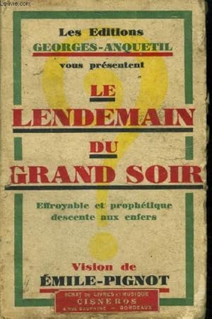 Imagen del vendedor de Le lendemain du grand soir effroyable et prohtique descente aux enfers a la venta por Le-Livre