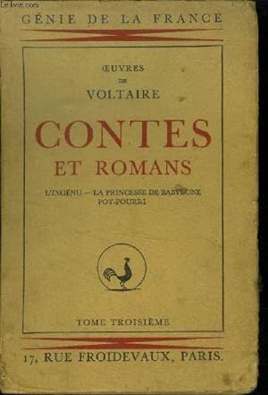 Seller image for Contes et romans Tome 3 : L'ingnu - la Princesse de Babylone - Pot-Pourri. (Collection "Gnie de la France") for sale by Le-Livre