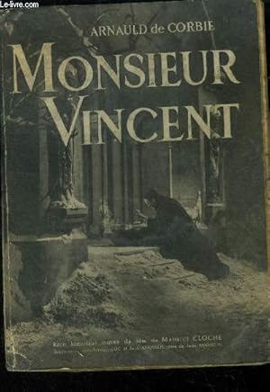 Imagen del vendedor de Monsieur Vincent. Rcit historique inspir du film de Maurice Cloche. a la venta por Le-Livre