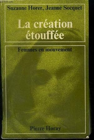 Bild des Verkufers fr La cration touffe Femmes en mouvements. zum Verkauf von Le-Livre