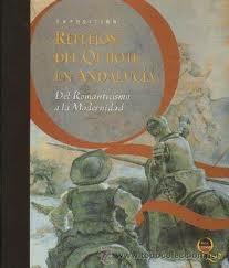 Reflejos Del Quijote En Andalucía. Del Romanticismo a La Modernidad