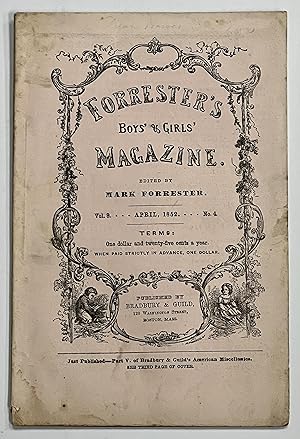 FORRESTER'S BOYS' & GIRLS' MAGAZINE. April, 1852. Vol. 9. No. 4