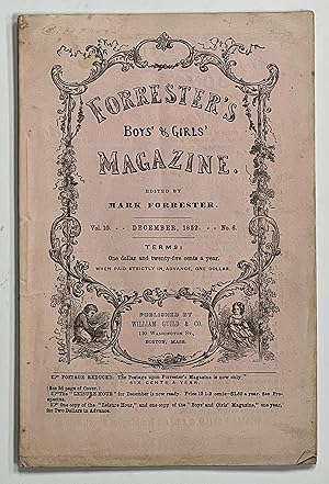 FORRESTER'S BOYS' & GIRLS' MAGAZINE. December 1852. Vol. 10. No. 6