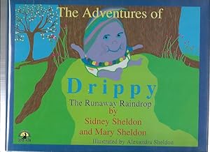 Seller image for THE ADVENTURES OF DRIPPY THE RUNAWAY RAINDROP for sale by ODDS & ENDS BOOKS
