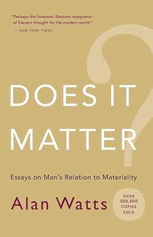 Seller image for Does It Matter?: Essays on Man's Relation to Materiality (Paperback) for sale by AussieBookSeller