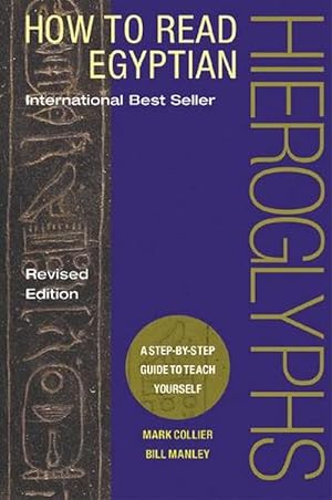 Immagine del venditore per How to Read Egyptian Hieroglyphs: A Step-By-Step Guide to Teach Yourself (Hardcover) venduto da AussieBookSeller