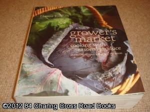 Immagine del venditore per Grower's Market: Cooking with Seasonal Produce (2007 2nd impression paperback) venduto da 84 Charing Cross Road Books, IOBA