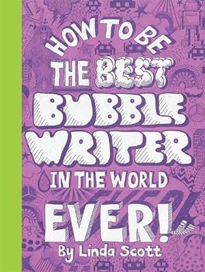 Imagen del vendedor de How to Be the Best Bubble Writer in the World Ever! (Paperback) a la venta por AussieBookSeller