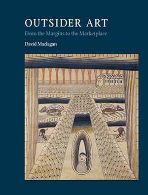 Seller image for Outsider Art: From the Margins to the Marketplace (Hardcover) for sale by AussieBookSeller