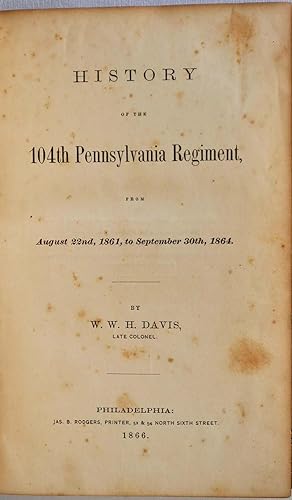HISTORY OF THE 104TH PENNSYLVANIA REGIMENT, from August 22nd, 1861, to September 30th, 1864.