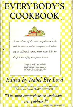 Everybody's Cookbook - A Comprehensive Manual of Home Cookery Compiled From the Records of the Sc...