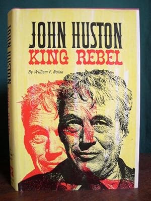 Seller image for JOHN HUSTON: KING REBEL for sale by Robert Gavora, Fine & Rare Books, ABAA