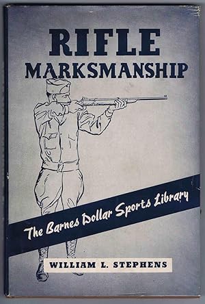 Seller image for RIFLE MARKSMANSHIP ( A Volume in The Barnes Dollar Sports Library) for sale by SUNSET BOOKS