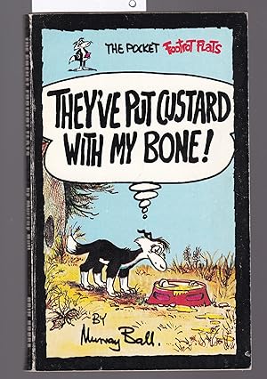 Footrot Flats : They've Put Custard with My Bone : The Pocket Footrot Flats