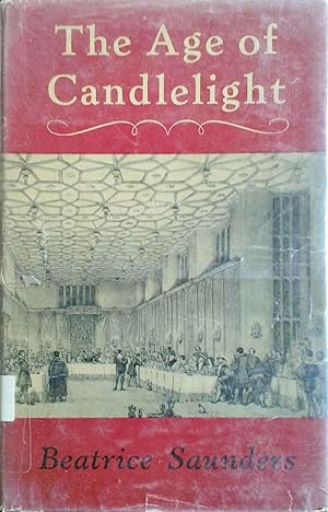 The Age of Candlelight the English Social Scene in the 17th Century