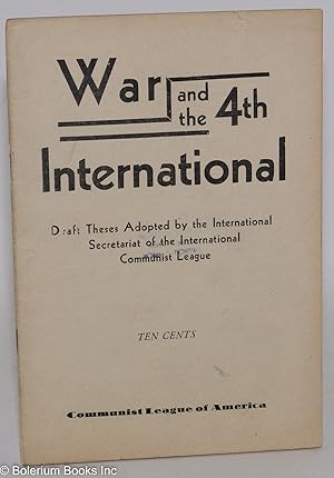 Imagen del vendedor de War and the 4th International; draft theses adopted by the International Secretariat of the International Communist League a la venta por Bolerium Books Inc.