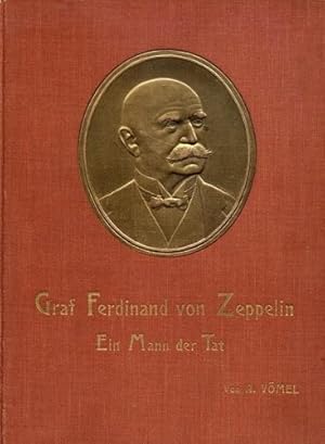 Immagine del venditore per Graf Ferdinand von Zeppelin, Ein Mann der Tat venduto da Antiquariat Lindbergh