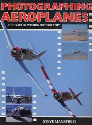 Seller image for Photographing Aeroplanes, The Art of Aviation Photography for sale by Antiquariat Lindbergh