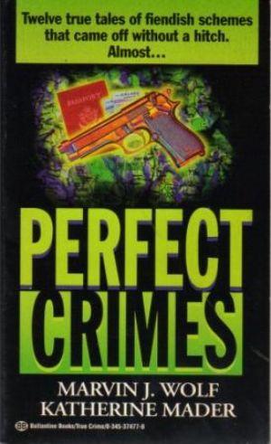Seller image for PERFECT CRIMES for sale by Loretta Lay Books