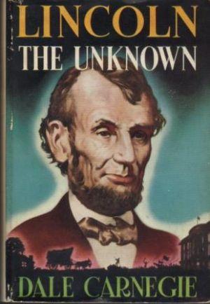 LINCOLN THE UNKNOWN