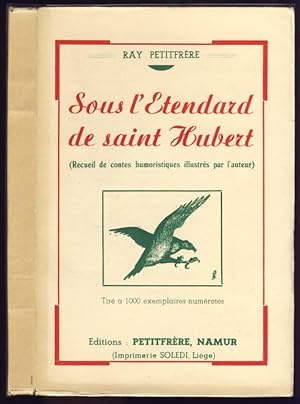 Sous l'étendard de saint Hubert (Recueil de contes humoristiques illustrés par l'auteur)