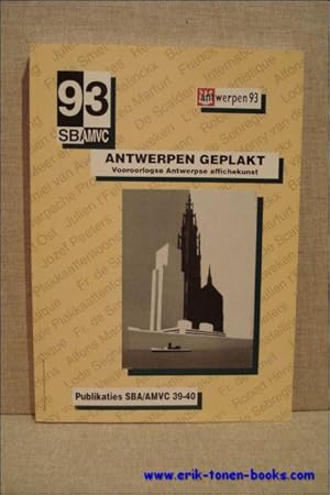 Immagine del venditore per Antwerpen geplakt. Vooroorlogse Antwerpse affichekunst. venduto da BOOKSELLER  -  ERIK TONEN  BOOKS