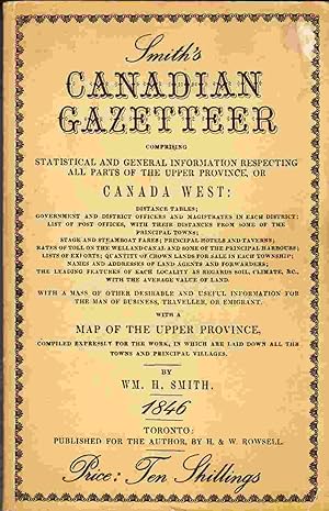 Immagine del venditore per Smith's Canadian Gazetteer Comprising Statistical and General Information Respecting All Parts of the Upper Province, or Canada West venduto da Riverwash Books (IOBA)